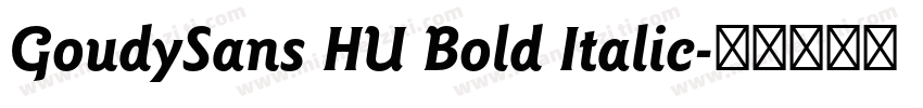 GoudySans HU Bold Italic字体转换